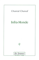 Infra-monde - Chantal Chawaf
