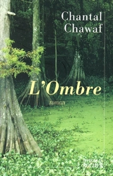 L'ombre - Chantal Chawaf