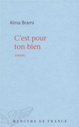 C'est pour ton bien - Alma Brami