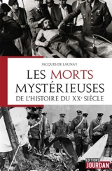 Les morts mystérieuses de l'histoire du XXe siècle - Jacques de Launay