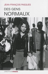 Des gens normaux - Jean-François Pasques
