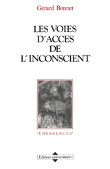 Les Voies d'accès de l'inconscient - Gérard Bonnet