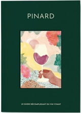 Pinard : le guide décomplexant du vin vivant - Valentine Cinier
