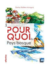 Les pourquoi du Pays basque - Gorka Robles-Aranguiz
