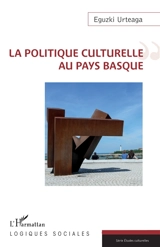 La politique culturelle au Pays basque - Eguzki Urteaga
