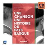 Une chanson, une histoire du Pays basque - Gorka Robles-Aranguiz