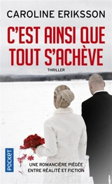 C'est ainsi que tout s'achève - Caroline Eriksson