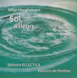 Soi, ailleurs... - Serge Heughebaert