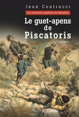 Les nouveaux mystères de Marseille. Le guet-apens de Piscatoris - Jean Contrucci