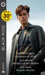 La marque du secret. Menaces sur une héritière. Brûlante attraction - Delores Fossen