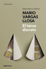 El heroe discreto / The Discreet Hero - Vargas Llosa, Mario/ Grossman, Edith
