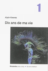 Dix ans de ma vie - Alain Kewes
