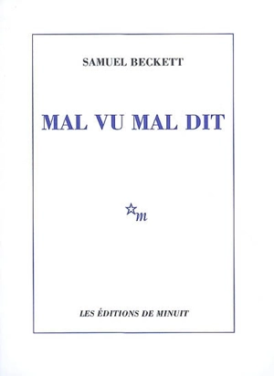 Mal vu mal dit - Samuel Beckett