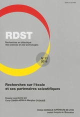 RDST : recherches en didactique des sciences et des technologies, n° 13. Recherches sur l'école et ses partenaires scientifiques - Cora Azria-Cohen