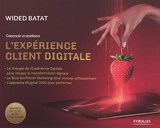 Concevoir et améliorer l'expérience client digitale - Wided Batat