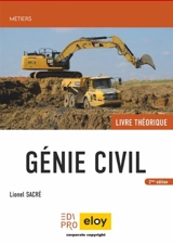 Génie civil : livre théorique - Lionel Sacré