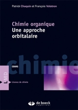 Chimie organique : une approche orbitalaire - Patrick Chaquin