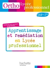 Ortho lycée professionnel : CAP, 2de : apprentissage et remédiation en lycée professionnel - Daniel Berlion