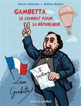 Gambetta, le combat pour la République - Pierre Allorant