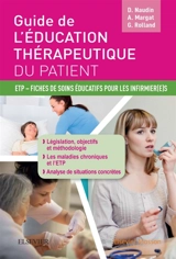 Guide de l'éducation thérapeutique du patient : ETP, fiches de soins éducatifs pour les infirmier(e)s - David Naudin