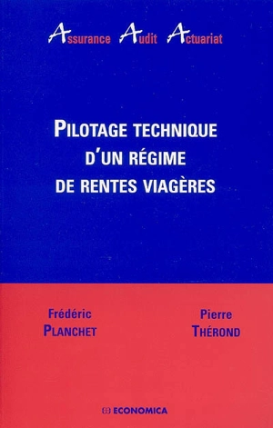 Pilotage technique d'un régime de rentes viagères - Frédéric Planchet