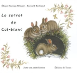 Le secret de cul-blanc, juste une petite histoire - Eliane Haroux-Métayer