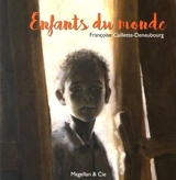 Enfants du monde - Françoise Caillette-Deneubourg