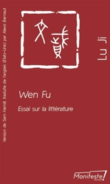 Wen Fu : essai sur la littérature - Ji Lu