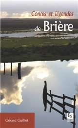Contes et légendes de Brière - Gérard Guillet