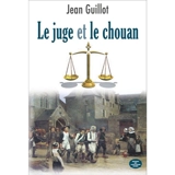Le juge et le chouan - Jean Guillot