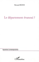 Le département évanoui ? - Bernard Roux