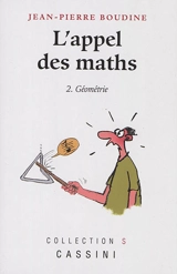L'appel des maths. Vol. 2. Géométrie - Jean-Pierre Boudine