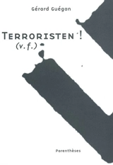 Terroristen ! (v. f.) - Gérard Guégan