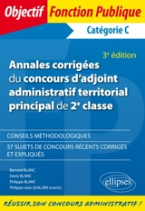 Annales corrigées du concours d'adjoint administratif territorial principal de 2e classe, catégorie C - Bernard Blanc