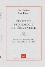 Traité de psychologie expérimentale. Vol. 7. L'Intelligence - Paul Fraisse