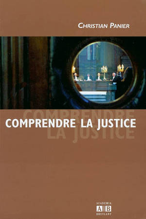 Comprendre la justice - Christian Panier