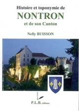 Nontron et son canton : histoire et toponymie - Nelly Buisson