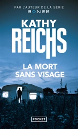 La mort sans visage - Kathy Reichs
