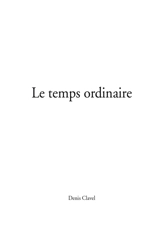 Le temps ordinaire - Denis Clavel