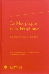 Le mot propre et la périphrase : du tour précieux à l'objet tu