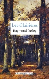 Les Clairières - Raymond Delley
