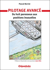 Pilotage avancé : du huit paresseux aux positions inusuelles - Pascal Berriot