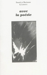 Avec la poésie - Daniel K. Leroux