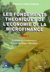 Les fondements théoriques de l'économie de la microfinance. Vol. 1 - Bouakary Sidiki Diakite