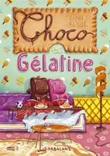 Choco et Gélatine - Yann Kebbi