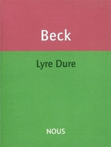 Lyre dure - Philippe Beck