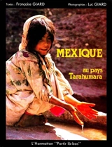 Mexique : au pays Tarahumara - Françoise Giard