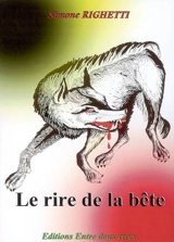 Le rire de la bête - Simone Righetti