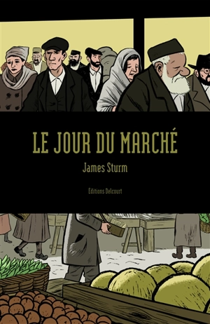 Le jour du marché - James Sturm