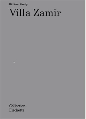 Villa Zamir - Hélène Gaudy